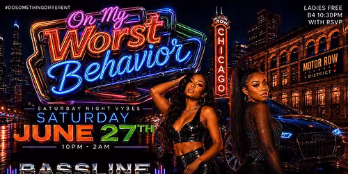 ON MY WORST BEHAVIOR- Saturday Night Vybes
