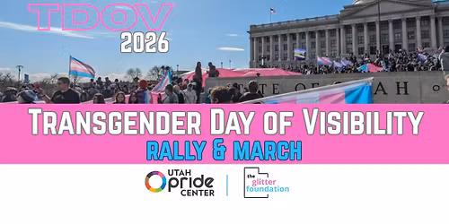 Transgender Day of Visibility - Glitter Foundation & Utah Pride