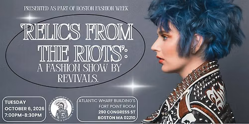 'Relics from the Riots': a fashion runway show by @revivals_
