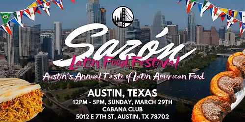 Saz\u00f3n Latin Food Festival 2026: Austin\u2019s Taste of Latin American Food