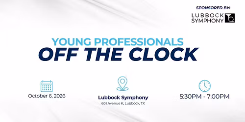 YP Off the Clock sponsored by Lubbock Symphony