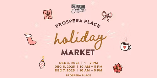 Craft Culture Holiday Market at Prospera Place
