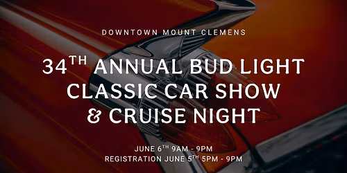 34th Annual Annual Bud Light Classic Car Show & Cruise Night