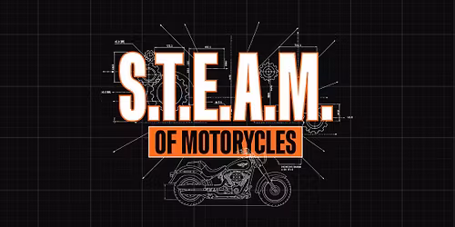 The S.T.E.A.M. of Motorcycles at the H-D Museum  