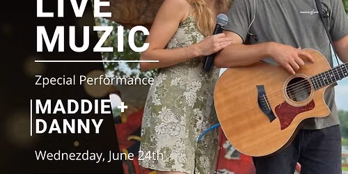 Live Muzic! Maddie+ Danny