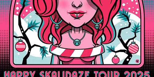 SAVE FERRIS Happy Skalidaze Tour