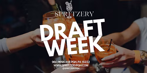 Spritzery - NFL Draft Week - Wednesday April 22 - Pittsburgh