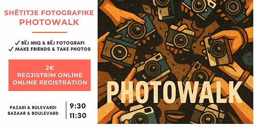📸 Takim me miqtë & shëtitje për fotografi / Make friends & Photowalk Meetup