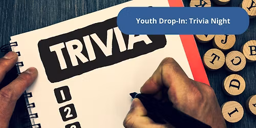 YOUth Drop in - Trivia Night!