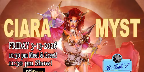 Ciara Myst RPDR S 18 at B-Bob's!