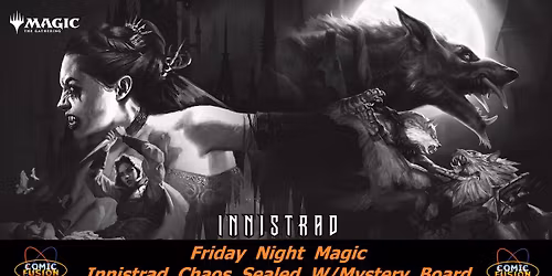 Friday Night Magic (Innistrad Chaos Sealed W\/Mystery Board)