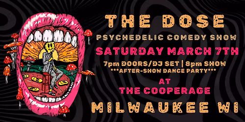 THE DOSE: A PSYCHEDELIC COMEDY SHOW