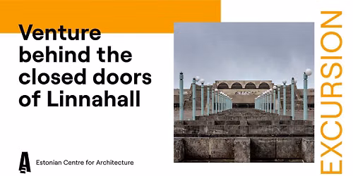 Venture behind the closed doors of Linnahall (in English)