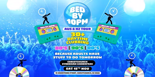 Bed By 10 Is Coming To Christchurch!