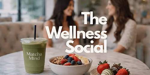 The Wellness Social - Networking Event Edinburgh