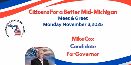 Meet & Greet Candidates Mike Cox for Governor, Amanda Love for S.O.S,  Jason Tunney 35th Senate.