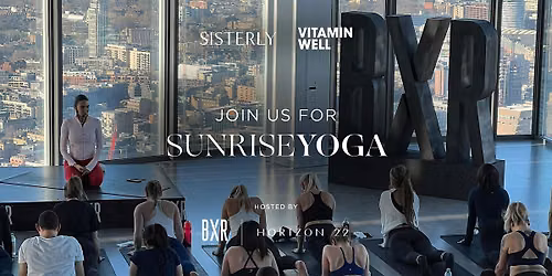 Sunrise Yoga with BXR and Sisterly Lab