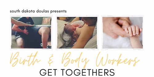 Birth & Body Workers Get Together : Pot Luck and Watch Party!