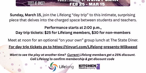 Lifelong Day Trip: MILKWEED at Kitchen Theater