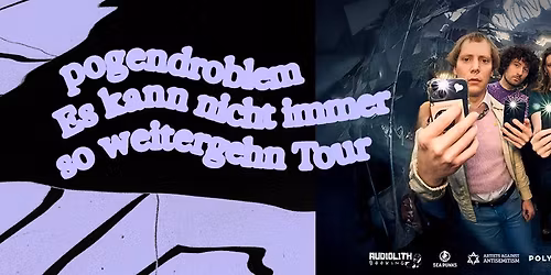 pogendroblem - Es kann nicht immer so weitergehn Tour - Wien - B72