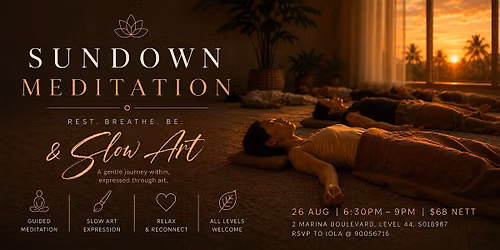 Sundown Meditation and Slow Art
