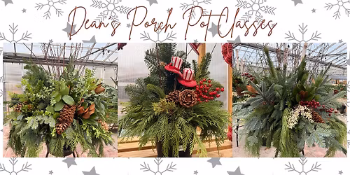 Holiday Porch Pot Class!