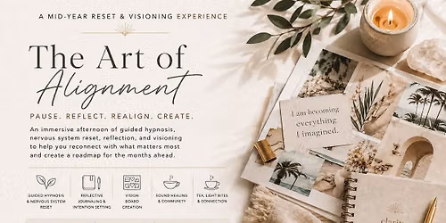 The Art of Alignment: A Mid-Year Reset & Visioning  Experience 