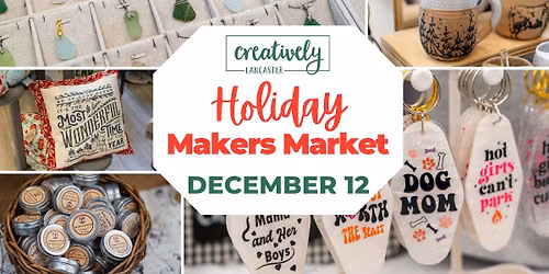 December 12 Holiday Makers Markets