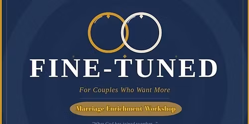 Fine-Tuned Marriage Enrichment Workshop