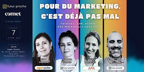After Proche #13  - "Pour du Marketing, c'est d\u00e9j\u00e0 pas mal"