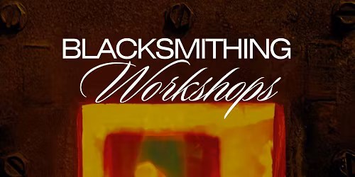 Blacksmithing: Forging Steel for Beginners (Semester 2)