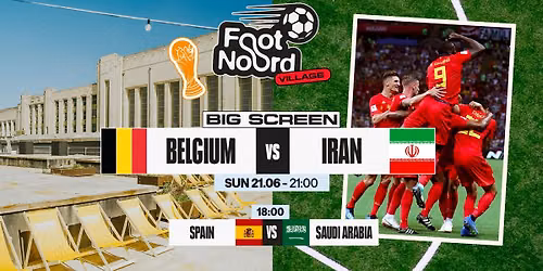 Belgium vs Iran \u2022 Foot Noord Village \u2022 Big screen