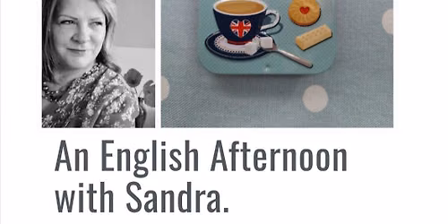 An English Afternoon with Sandra (sur r\u00e9servation)