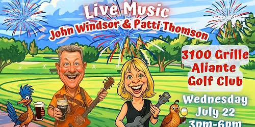 John Windsor Live July 22nd from 3pm - at the 3100 Grille - Aliante Golf Club