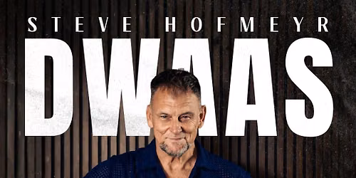 Steve Hofmeyr - DWAAS || AfriForum Teater