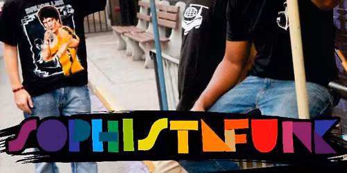 Sophistafunk + TobyRaps \/ After Party w\/ SANIS