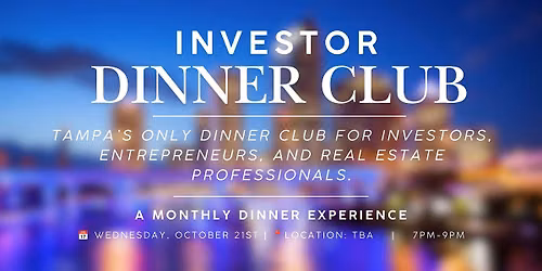 Investor Dinner Club | Real Estate Networking Event | Tampa, FL