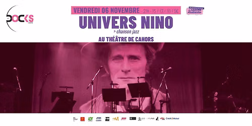 UNIVERS NINO au Th\u00e9\u00e2tre de Cahors