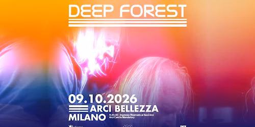Deep Forest | Milano, Arci Bellezza
