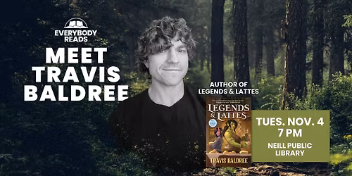 Everybody Reads: Meet Travis Baldree at Neill Public Library