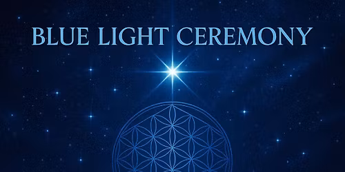 Blue Light Ceremony 