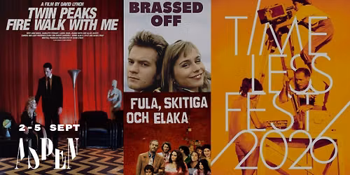 Timelessfest 2026 p\u00e5 Aspen: Fula, skitiga och elaka, Brassed Off & Twin Peaks: Fire Walk with Me!