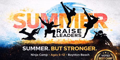Raise Leaders Ninja Summer Camp 2026 \u2013 Boynton Beach