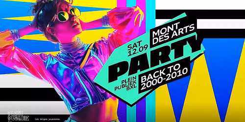 \u2729 Mont des Arts PARTY \u2022 BACK 2 MUSIC 2000-2010 at Plein Publiek \u2022 SAMEDI 12\/09\u2729