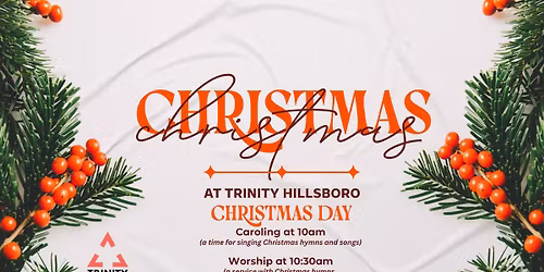 Trinity Hillsboro Christmas Day