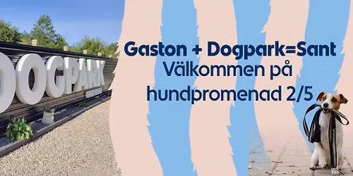 Hundpromenad med Gaston & Dogpark