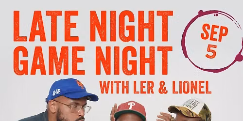 Late Night Game Night - Ler and Lionel at City Winery - Philadelphia