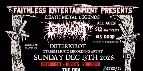 DETERIOROT + Guests VARANGER - Sun Dec 13 2026 The Den - Winston-Salem, NC