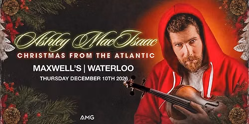 Ashley MacIsaac: Christmas From the Atlantic at Maxwell's