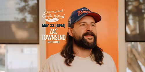 Zac Townsend & Friends! [6 PM] \u273a Rogue Island Comedy Festival